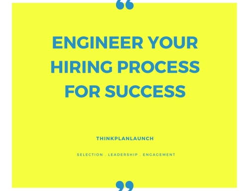 Engineer Your Hiring Process for Success