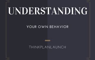 Understanding your own behaviors