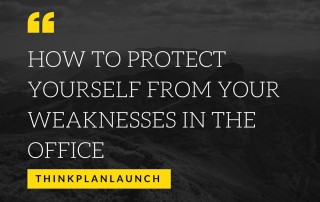 Protect your weaknesses in the office